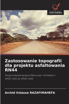 Archid Volasoa Razafimahefa, Archid Volasoa RAZAFIMAHEFA - Zastosowanie topografii dla projektu asfaltowania RN44, Häftad