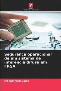 bokomslag Segurança operacional de um sistema de inferência difusa em FPGA