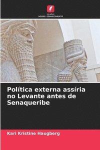 bokomslag Política externa assíria no Levante antes de Senaqueribe