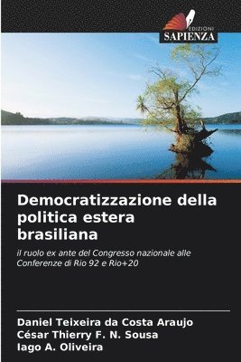 Daniel Teixeira Da Costa Araujo, César Thierry F. N. Sousa, Daniel Teixeira da Costa Araujo, Iago A. Oliveira - Democratizzazione della politica estera brasiliana, Häftad