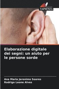 bokomslag Elaborazione digitale dei segni: un aiuto per le persone sorde