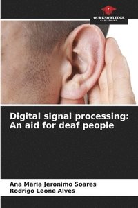 bokomslag Digital signal processing: An aid for deaf people