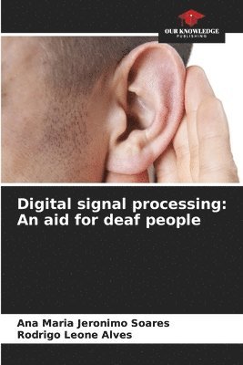bokomslag Digital signal processing: An aid for deaf people