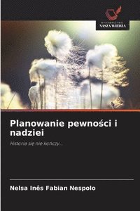 bokomslag Planowanie pewno?ci i nadziei