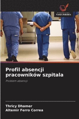 bokomslag Profil absencji pracowników szpitala
