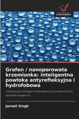 Jarnail Singh - Grafen / nanoporowata krzemionka, Häftad
