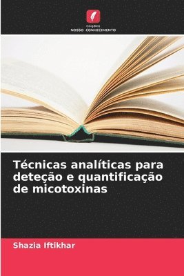 bokomslag Técnicas analíticas para deteção e quantificação de micotoxinas