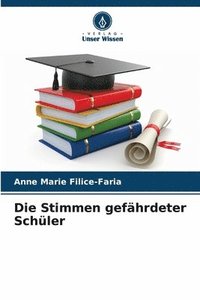 bokomslag Die Stimmen gefährdeter Schüler
