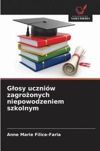 bokomslag G¿osy uczniów zagro¿onych niepowodzeniem szkolnym