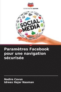 bokomslag Paramètres Facebook pour une navigation sécurisée