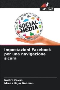 bokomslag Impostazioni Facebook per una navigazione sicura