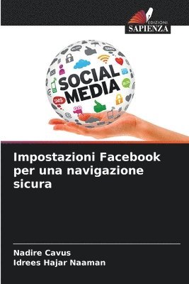 bokomslag Impostazioni Facebook per una navigazione sicura