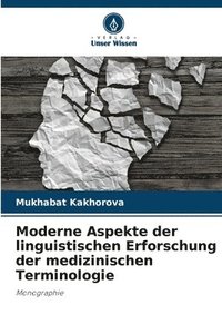 bokomslag Moderne Aspekte der linguistischen Erforschung der medizinischen Terminologie