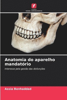 Anatomia do aparelho mandatório