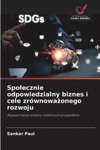 bokomslag Spolecznie odpowiedzialny biznes i cele zrównowa?onego rozwoju
