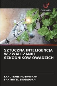 bokomslag Sztuczna Inteligencja W Zwalczaniu Szkodników Owadzich