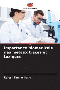 bokomslag Importance biomédicale des métaux traces et toxiques