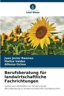 Juan Javier Ramírez, Maitza Valdez, Alfonso Ochoa - Berufsberatung für landwirtschaftliche Fachrichtungen, Häftad