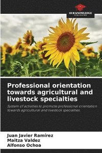 bokomslag Professional orientation towards agricultural and livestock specialties