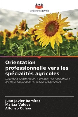 Juan Javier Ramírez, Maitza Valdez, Alfonso Ochoa - Orientation professionnelle vers les spécialités agricoles, Häftad