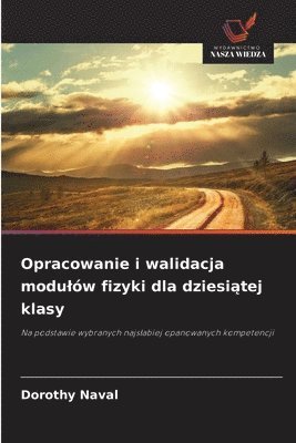 bokomslag Opracowanie i walidacja modulów fizyki dla dziesi?tej klasy