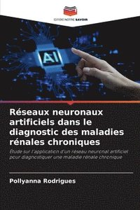 bokomslag Réseaux neuronaux artificiels dans le diagnostic des maladies rénales chroniques
