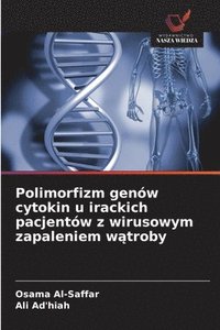 bokomslag Polimorfizm genów cytokin u irackich pacjentów z wirusowym zapaleniem w?troby