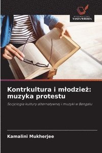 bokomslag Kontrkultura i mlodzie?: muzyka protestu