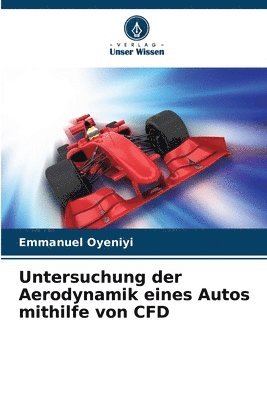 bokomslag Untersuchung der Aerodynamik eines Autos mithilfe von CFD