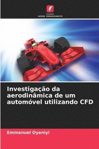 bokomslag Investigação da aerodinâmica de um automóvel utilizando CFD