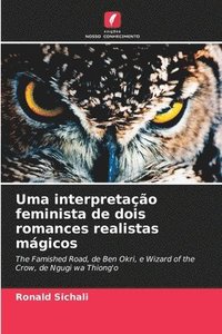bokomslag Uma interpretação feminista de dois romances realistas mágicos