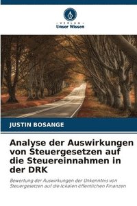 bokomslag Analyse der Auswirkungen von Steuergesetzen auf die Steuereinnahmen in der DRK
