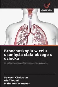 bokomslag Bronchoskopia w celu usuni?cia ciala obcego u dziecka
