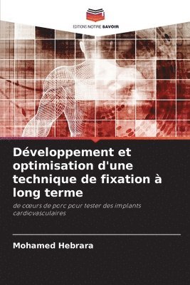 Mohamed Hebrara - Développement et optimisation d'une technique de fixation à long terme, Häftad