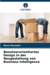 bokomslag Benutzerorientiertes Design in der Neugestaltung von Business Intelligence