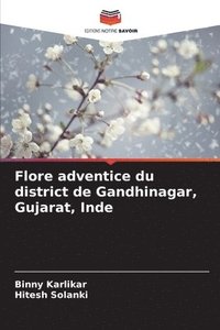 bokomslag Flore adventice du district de Gandhinagar, Gujarat, Inde
