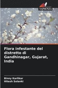 bokomslag Flora infestante del distretto di Gandhinagar, Gujarat, India