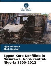 bokomslag Eggon-Koro-Konflikte in Nasarawa, Nord-Zentral-Nigeria 1900-2012