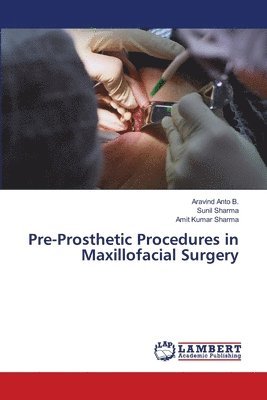 Pre-Prosthetic Procedures in Maxillofacial Surgery 1