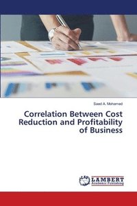 bokomslag Correlation Between Cost Reduction and Profitability of Business