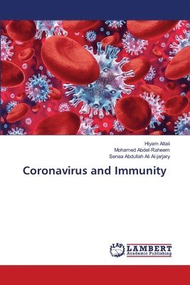 Hiyam Altaii, Mohamed Abdel-Raheem, Senaa Abdullah Ali Al-Jarjary - Coronavirus and Immunity, Häftad