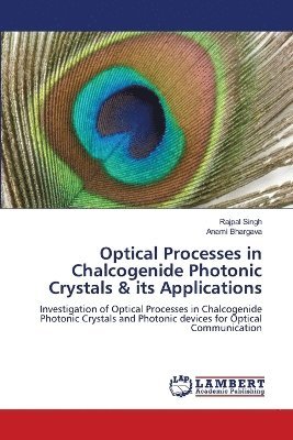 bokomslag Optical Processes in Chalcogenide Photonic Crystals & its Applications