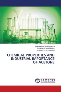 bokomslag Chemical Properties and Industrial Importance of Acetone