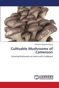 bokomslag Cultivable Mushrooms of Cameroon