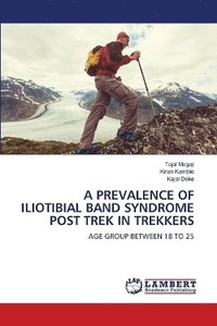 bokomslag A Prevalence of Iliotibial Band Syndrome Post Trek in Trekkers