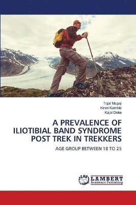 A Prevalence of Iliotibial Band Syndrome Post Trek in Trekkers 1