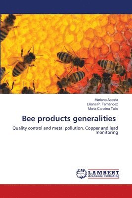 bokomslag Bee products generalities