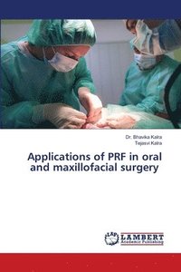 bokomslag Applications of PRF in oral and maxillofacial surgery