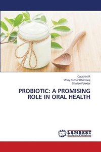 bokomslag Probiotic: A Promising Role in Oral Health