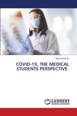 bokomslag Covid-19, the Medical Students Perspective